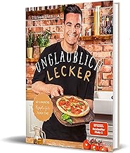 Unglaublich lecker: 60 einfache Rezepte für jeden